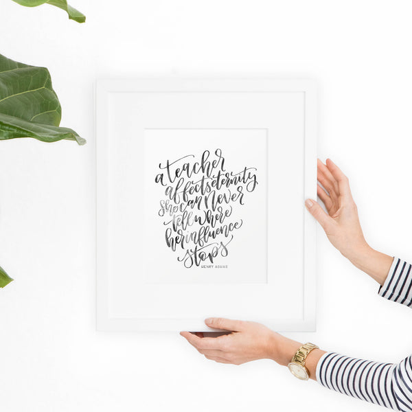 A Teacher Affects Eternity Watercolor Printable Art - Hewitt Avenue