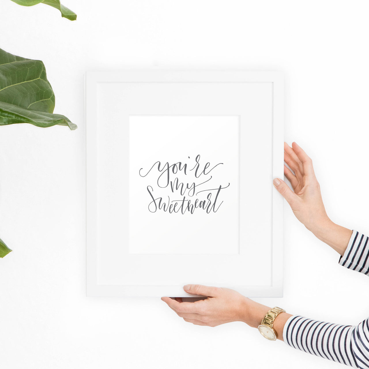 You're my sweetheart Printable Art Quote - Hewitt Avenue